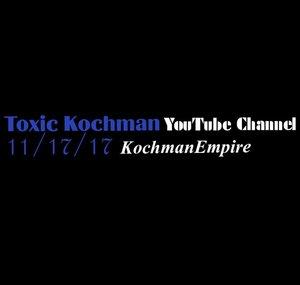Toxic Kochman