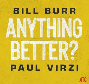 Anything Better? with Bill Burr & Paul Virzi