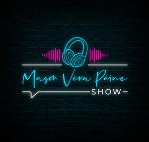 Mason Vera Paine Show