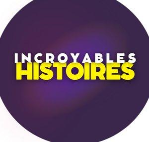 Incroyables histoires