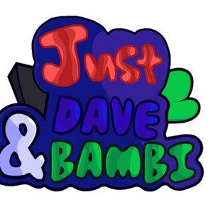 Just Vs Dave and Bambi