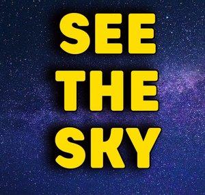 See the sky