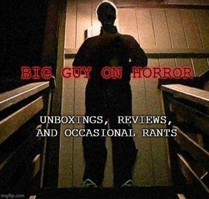 The Big Guy on Horror