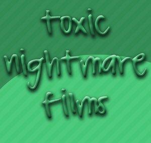 ToxicNightmareFilms