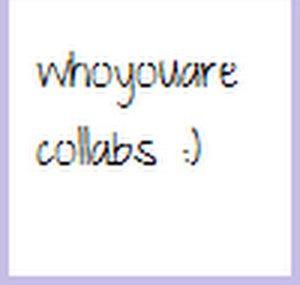 whoyouarecollabs
