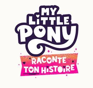 My Little Pony - Raconte ton histoire