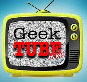 GeekTube Plays