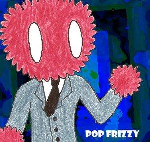 Pop Frizzy