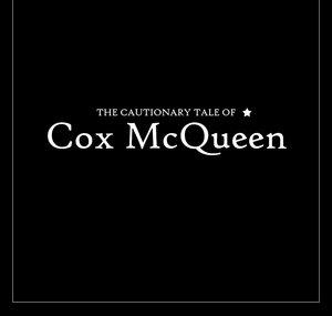 The Cautionary Tale of Cox McQueen