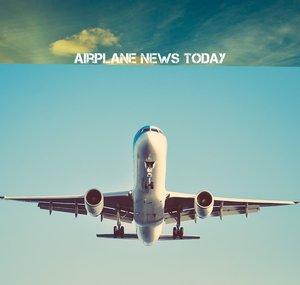 AirplaneNewsToday