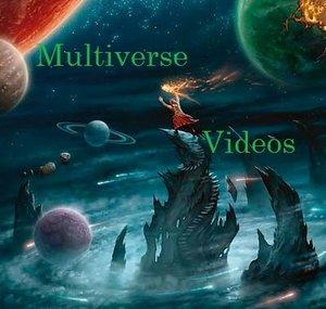 Multiverse Videos