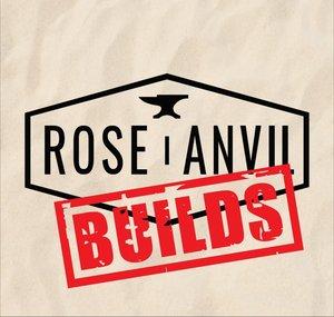 Rose Anvil Builds