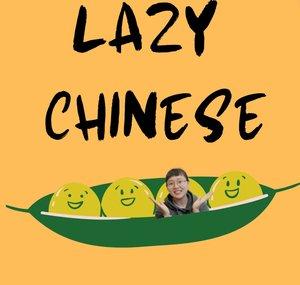 Lazy Chinese - Comprehensible Input