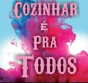 Cozinhar é pra todos
