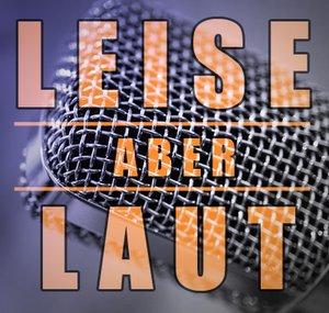 Leise Aber Laut