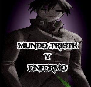 Mundo Triste Y Enfermo