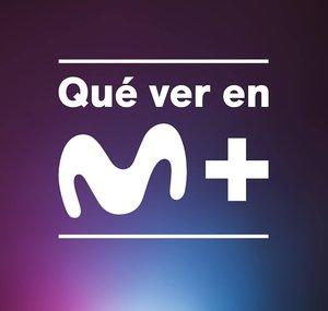 Qué Ver en Movistar Plus+ 