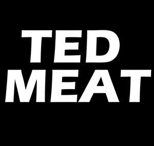 Ted Meat