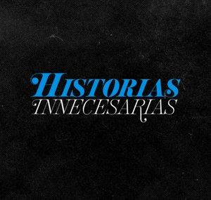 Historias Innecesarias