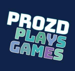ProZD Plays Games