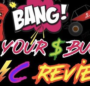 BANG For Your Buck Rc Reviews