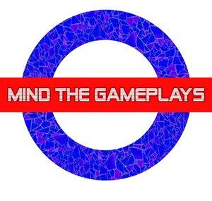Mind the gameplays
