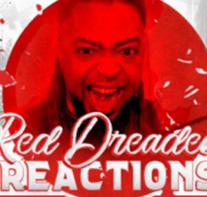 RED DREADED REACTION
