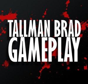 Tallman Brad Gameplay