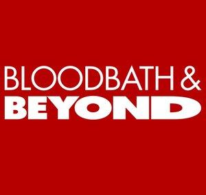 Bloodbath and Beyond