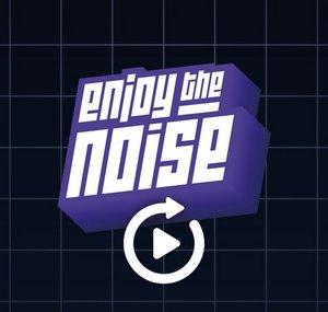 Enjoy The Noise - La VOD