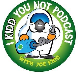 I KIDD you not podcast with joe KIDD