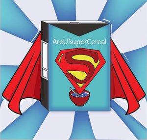 Are U Super Cereal