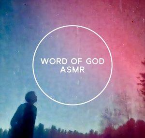 Word of God ASMR