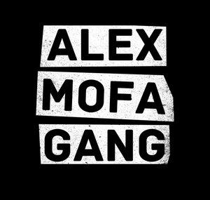 ALEX MOFA GANG
