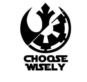 CHOOSE WISELY