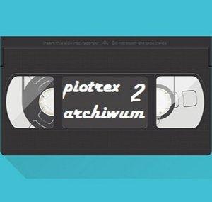 PiotrexArchiwum2