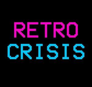 Retro Crisis