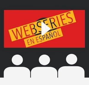 Webseries en Español