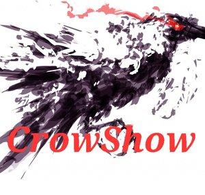 CrowShow