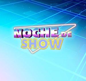 Noche de Show