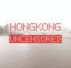 Hong Kong Uncensored 香港冇格仔