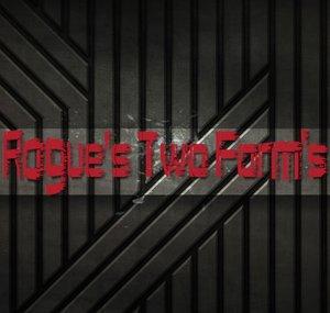 Rogue's Two Form's