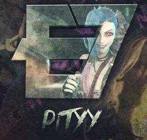 E7 Pityy