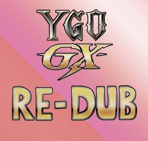 Yu-Gi-Oh GX Re-Dub