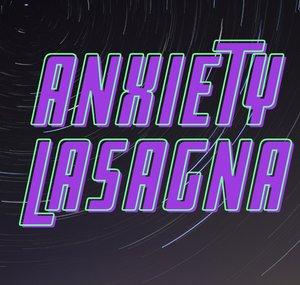 anxietylasagna