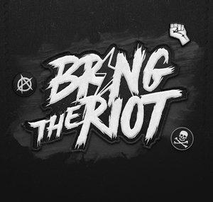 Bring The Riot