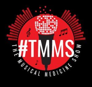 #TMMS - The Musical Medicine Show