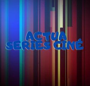 Actua Séries Ciné