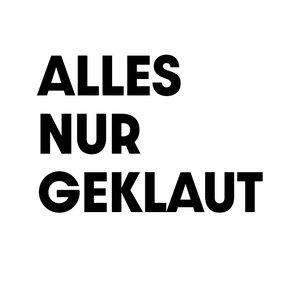 Alles nur geklaut