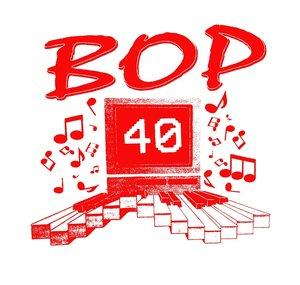 Bop 40